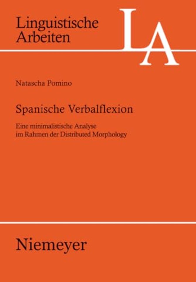 Spanische Verbalflexion – Eine minimalistische Analyse im Rahmen der Distributed Morphology