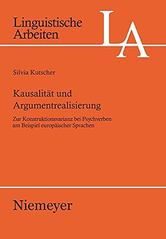 Kausalität und Argumentrealisierung – Zur Konstruktionsvarianz bei Psychverben am Beispiel europäischer Sprachen