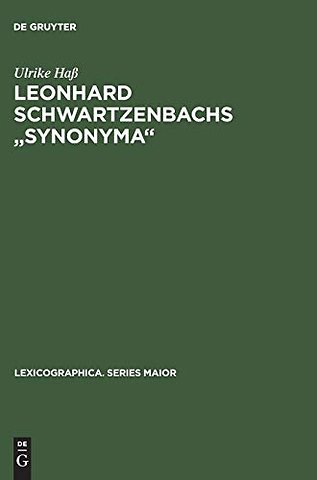 Leonhard Schwartzenbachs "Synonyma" – Beschreibung und Nachdruck der Ausgabe, Frankfurt 1564. Lexikographie und Textsortenzusammenhänge im Frühn