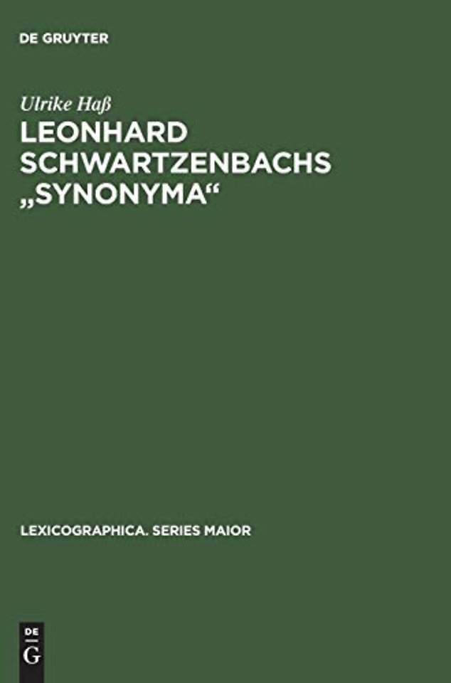 Leonhard Schwartzenbachs "Synonyma" – Beschreibung und Nachdruck der Ausgabe, Frankfurt 1564. Lexikographie und Textsortenzusammenhänge im Frühn