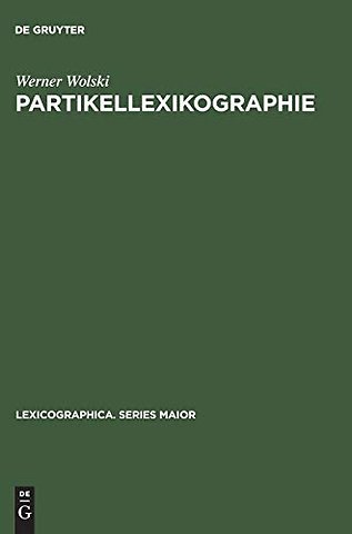 Partikellexikographie – Ein Beitrag zur praktischen Lexikologie. With an English summary