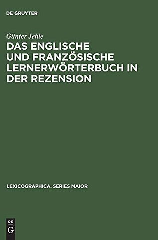 Das englische und französische Lernerwörterbuch – Theorie und Praxis der Wörterbuchkritik
