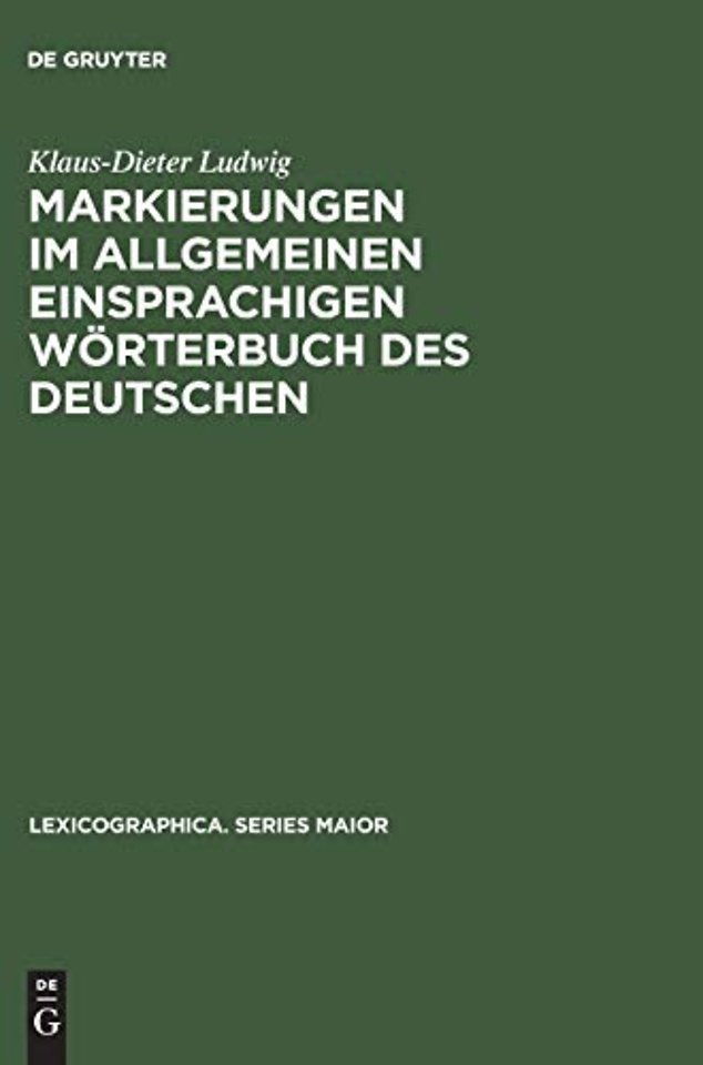 Markierungen im allgemeinen einsprachigen Wörter – Ein Beitrag zur Metalexikographie