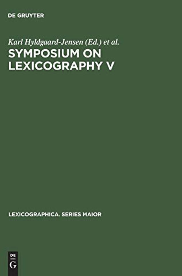 Symposium on Lexicography V – Proceedings of the Fifth International Symposium on Lexicography May 3–5, 1990 at the University of Copenhagen