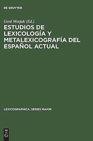 Estudios de lexicología y metalexicografía del español actual