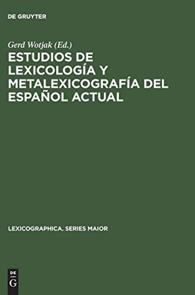 Estudios de Lexicologia Y Metalexicografia del Espanol Actual