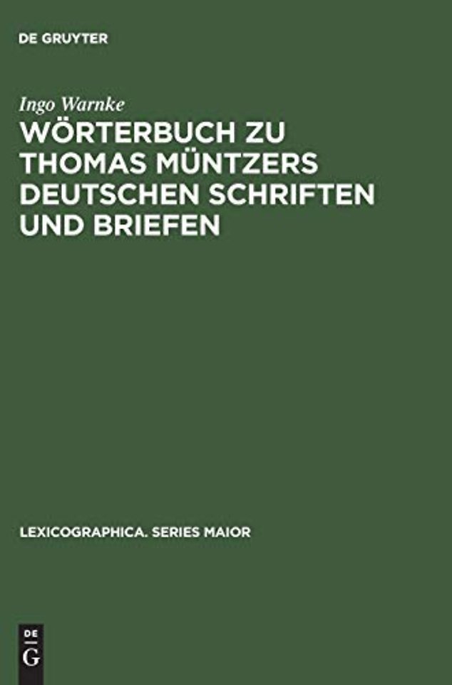 Worterbuch Zu Thomas Muntzers Deutschen Schriften Und Briefen