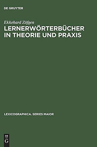 Lernerwörterbücher in Theorie und Praxis – Ein Beitrag zur Metalexikographie mit besonderer Berücksichtigung des Französischen