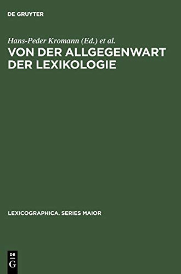 Von der Allgegenwart der Lexikologie – Kontrastive Lexikologie als Vorstufe zur zweisprachigen Lexikographie ; Akten des Internationalen Werkstat