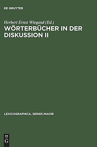 Wörterbücher in der Diskussion II – Vorträge aus dem Heidelberger Lexikographischen Kolloquium