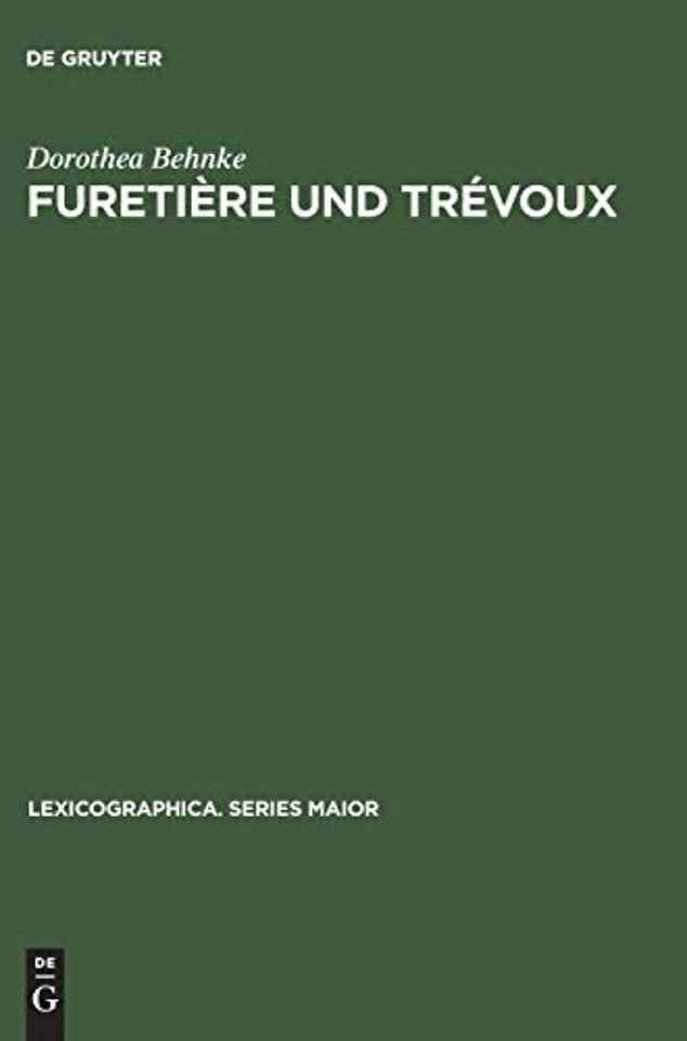 Furetière und Trévoux – Eine Untersuchung zum Verhältnis der beiden Wörterbuchserien