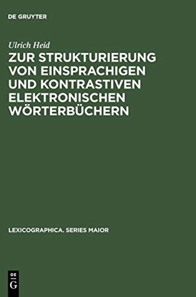 Zur Strukturierung Von Einsprachigen Und Kontrastiven Elektronischen Worterbuchern