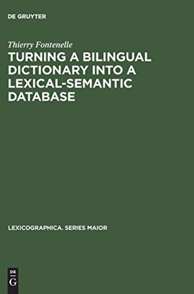 Turning a Bilingual Dictionary into a Lexical–Semantic Database