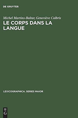 Le corps dans la langue – Esquisse d`un dictionnaire onomasiologique. Notions et expressions dans le champ de >dentmanger<