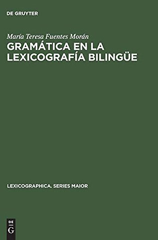 Gramática en la lexicografía bilingüe – Morfología y sintaxis en diccionarios español–alemán desde el punto de vista del germanohablante