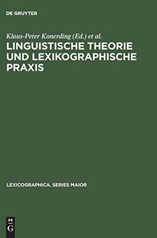 Linguistische Theorie und lexikographische Praxi – Symposiumsvorträge, Heidelberg 1996