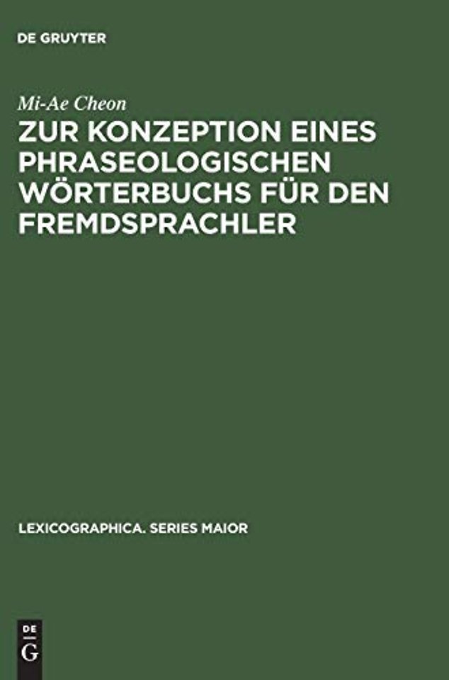 Zur Konzeption eines phraseologischen Wörterbuch – Am Beispiel Deutsch – Koreanisch