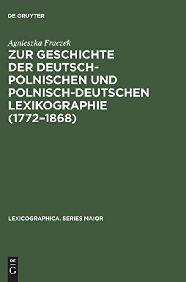 Zur Geschichte der deutsch-polnischen und polnisch-deutschen Lexikographie (1772-1868)