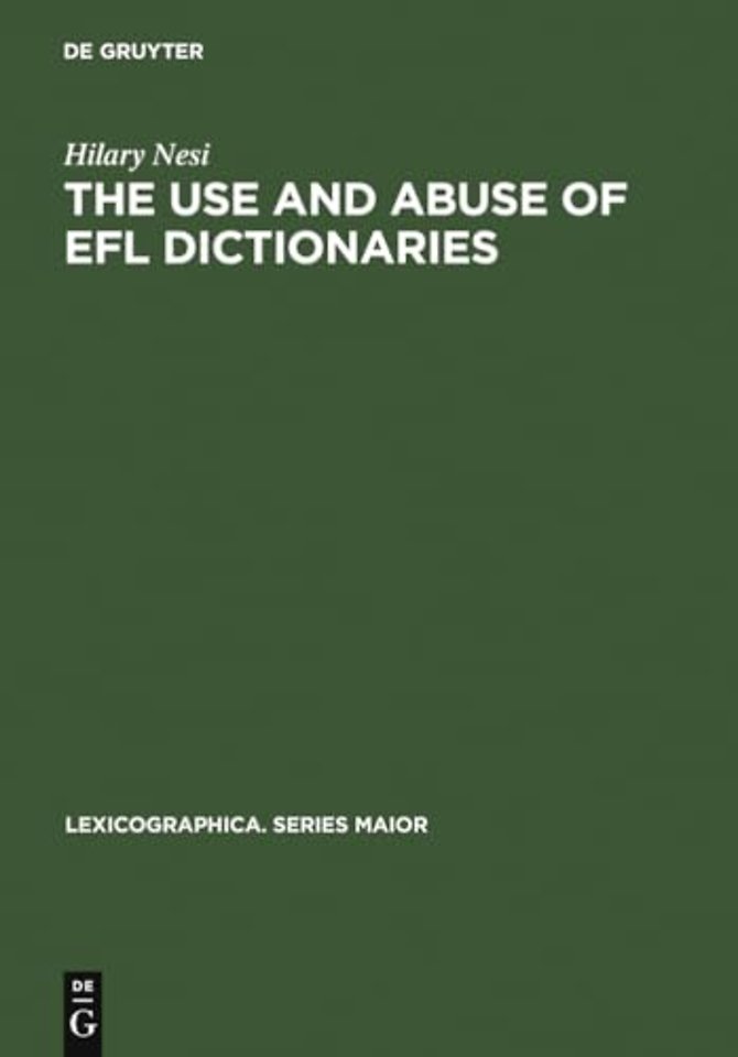 The Use and Abuse of EFL Dictionaries – How learners of English as a foreign language read and interpret dictionary entries