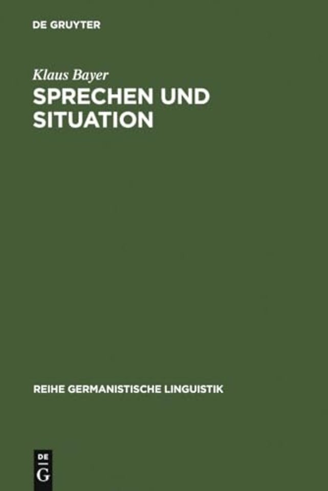 Sprechen und Situation – Aspekte einer Theorie der sprachlichen Interaktion
