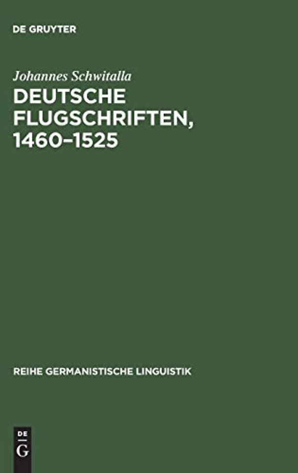 Deutsche Flugschriften, 1460–1525 – Textsortengeschichtliche Studien