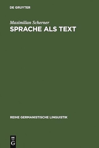 Sprache als Text – Ansätze zu einer sprachwissenschaftlich begründeten Theorie des Textverstehens. Forschungsgeschichte, Problemstell