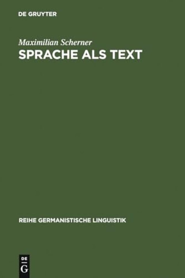 Sprache als Text – Ansätze zu einer sprachwissenschaftlich begründeten Theorie des Textverstehens. Forschungsgeschichte, Problemstell