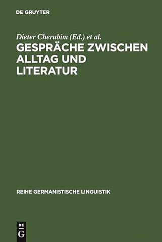 Gespräche zwischen Alltag und Literatur – Beiträge zur germanistischen Gesprächsforschung