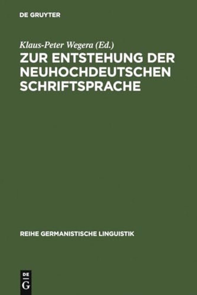 Zur Entstehung der neuhochdeutschen Schriftsprac – eine Dokumentation von Forschungsthesen
