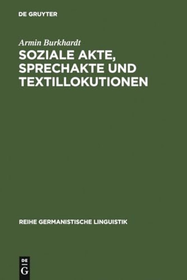 Soziale Akte, Sprechakte und Textillokutionen – A. Reinachs Rechtsphilosophie und die moderne Linguistik