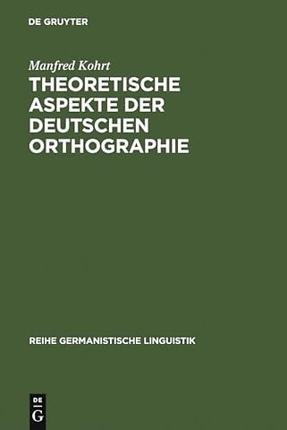 Theoretische Aspekte der deutschen Orthographie