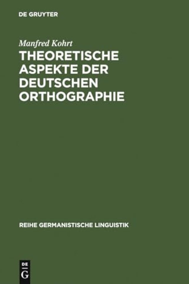 Theoretische Aspekte der deutschen Orthographie
