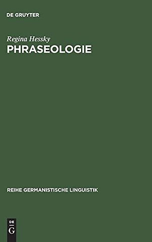 Phraseologie – Linguistische Grundfragen und kontrastives Modell deutsch–ungarisch