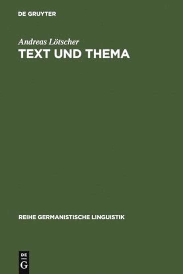 Text und Thema – Studien zur thematischen Konstituenz von Texten