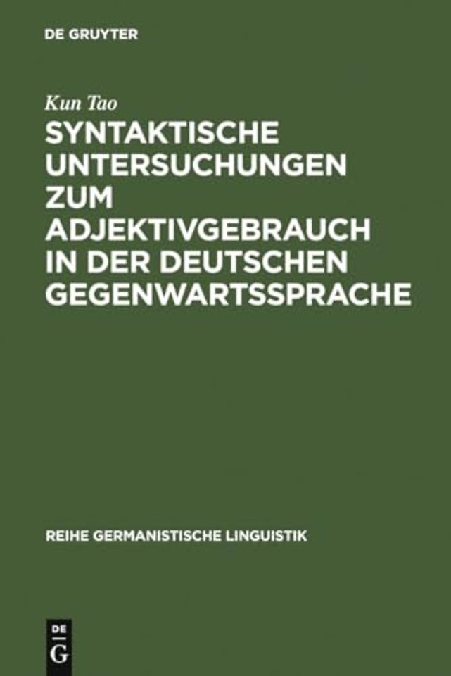 Syntaktische Untersuchungen Zum Adjektivgebrauch in Der Deutschen Gegenwartssprache