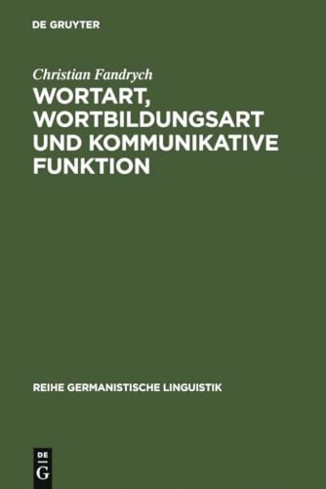 Wortart, Wortbildungsart und kommunikative Funkt – am Beispiel der adjektivischen Privativ– und Possessivbildungen im heutigen Deutsch