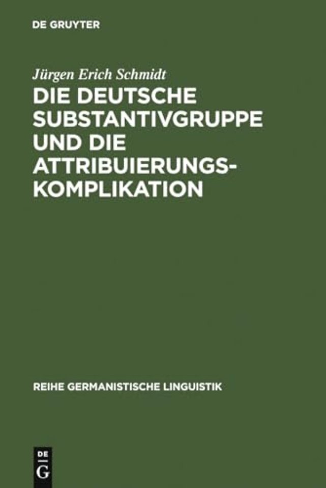 Die deutsche Substantivgruppe und die Attribuierungskomplikation