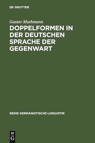 Doppelformen in der deutschen Sprache der Gegenw – Studie zu den Varianten in Aussprache, Schreibung, Wortbildung und Flexion