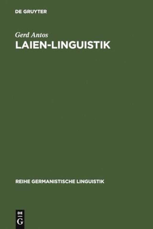 Laien–Linguistik – Studien zu Sprach– und Kommunikationsproblemen im Alltag. Am Beispiel von Sprachratgebern und Kommunikationstrainings