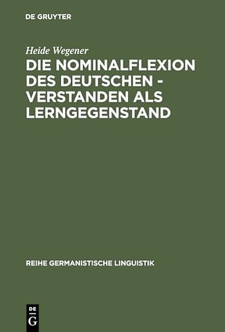 Die Nominalflexion des Deutschen – verstanden als Lerngegenstand