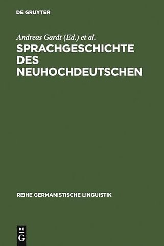 Sprachgeschichte des Neuhochdeutschen – Gegenstände, Methoden, Theorien