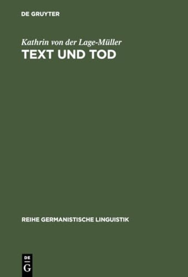 Text und Tod – Eine handlungstheoretisch orientierte Textsortenbeschreibung am Beispiel der Todesanzeige in der deutschsprachigen Schweiz