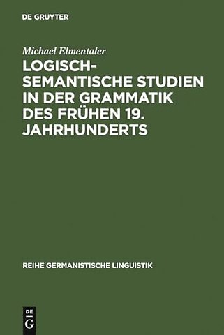 Logisch–semantische Studien in der Grammatik des – Untersuchungen zur Kategorienlehre von Simon Heinrich Adolf Herling