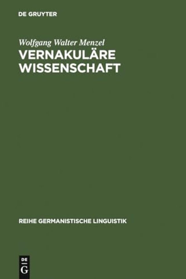 Vernakuläre Wissenschaft – Christian Wolffs Bedeutung für die Herausbildung und Durchsetzung des Deutschen als Wissenschaftssprache