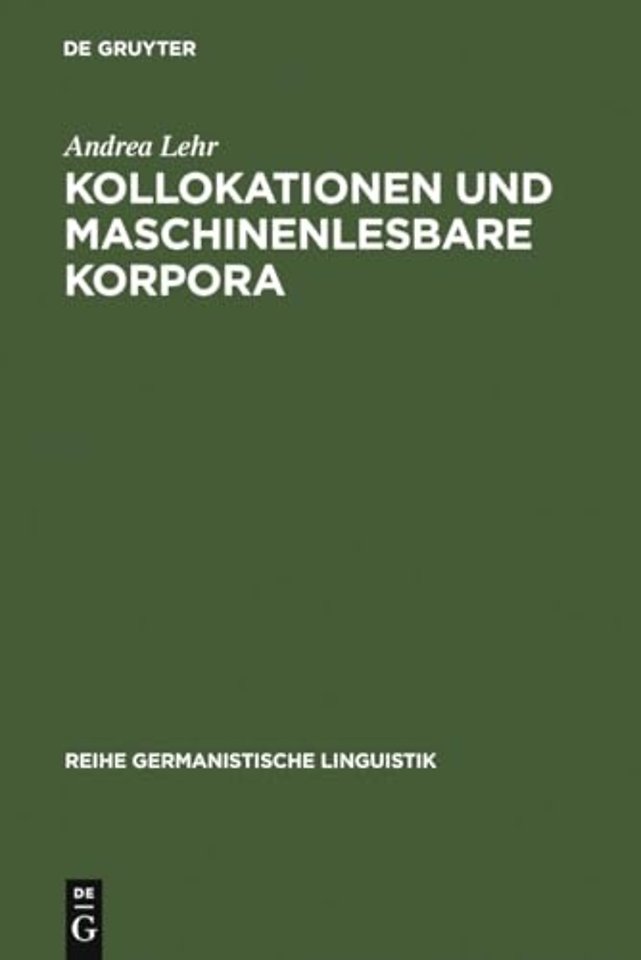 Kollokationen und maschinenlesbare Korpora – Ein operationales Analysemodell zum Aufbau lexikalischer Netze