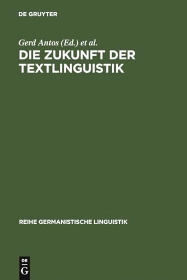 Die Zukunft der Textlinguistik – Traditionen, Transformationen, Trends