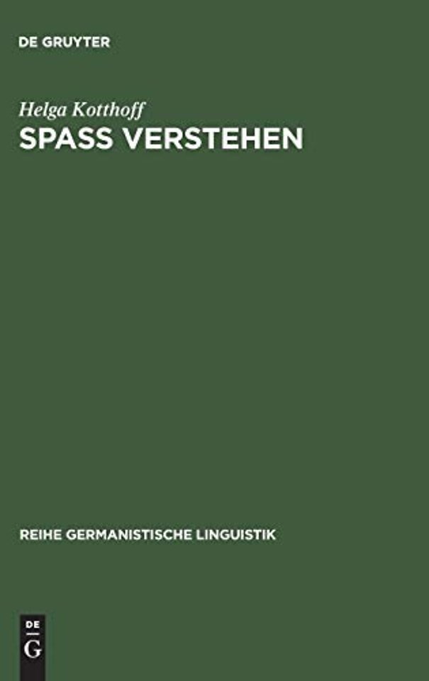 Spaβ Verstehen – Zur Pragmatik von konversationellem Humor
