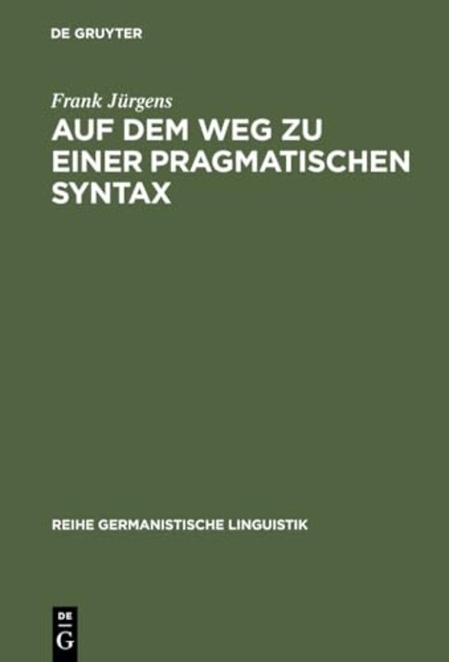 Auf Dem Weg Zu Einer Pragmatischen Syntax