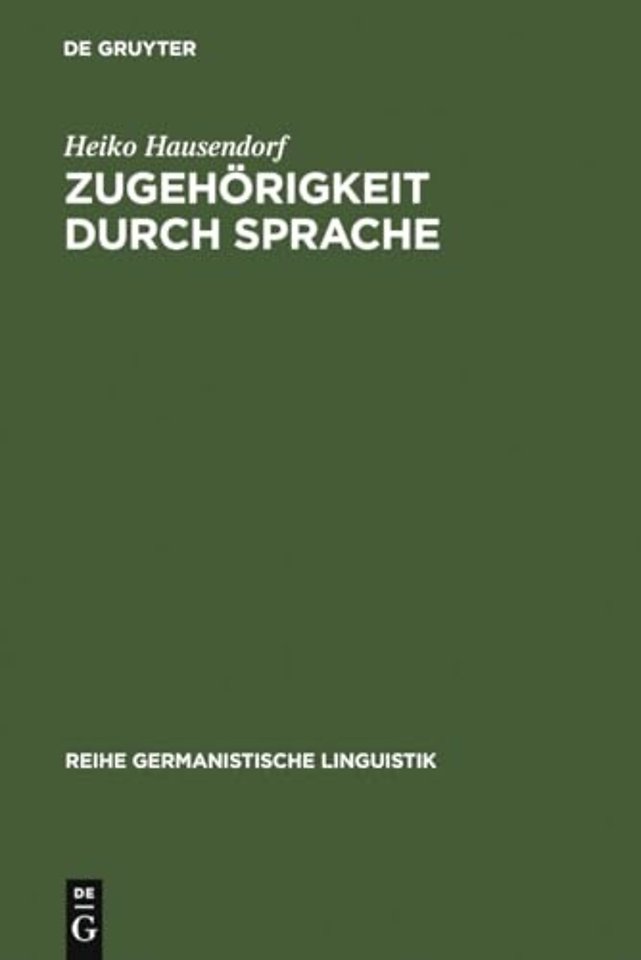Zugehörigkeit durch Sprache – Eine linguistische Studie am Beispiel der deutschen Wiedervereinigung
