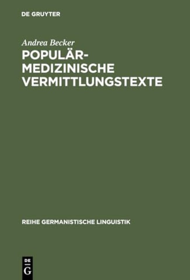 Populärmedizinische Vermittlungstexte – Studien zur Geschichte und Gegenwart fachexterner Vermittlungsvarietäten